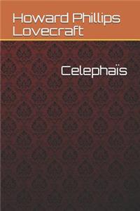 Celephaïs Howard Phillips Lovecraft