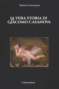 vera storia di Giacomo Casanova