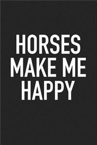 Horses Make Me Happy