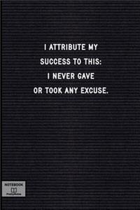 I Attribute My Success to This