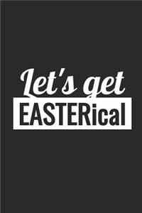 Let's Get EASTERical