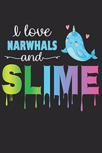 I Love Narwhals and Slime