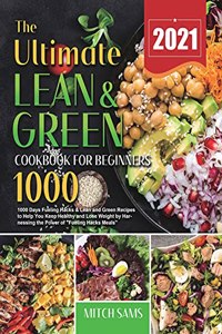 Ultimate Lean and Green Cookbook for Beginners 2021