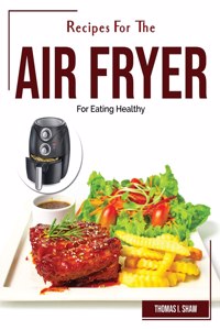 Recipes For The Air Fryer