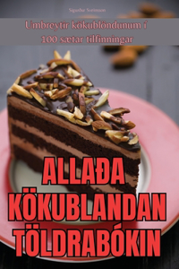 Allaða Kökublandan Töldrabókin