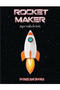 Paper crafts for kids (Rocket Maker)