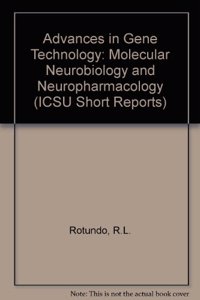 Advances in Gene Technology: Molecular Neurobiology and Neuropharmacology