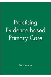 Practising Evidence-based Primary Care