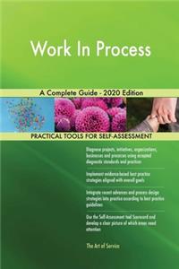 Work In Process A Complete Guide - 2020 Edition