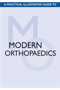 Practical Illustrated Guide to Modern Orthopaedics