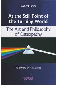 At the Still Point of the Turning World