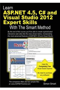 Learn ASP.NET 4.5, C# and Visual Studio 2012 Expert Skills with the Smart Method