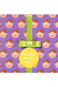 A Present for My Aunt