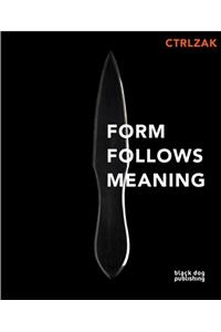 Form Follows Meaning