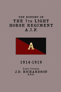 The History of the 7th Light Horse Regiment, AIF