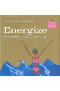 Handbag Honeys: Energize: 100 Natural Ways to Recharge