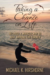 Taking a Chance on Life