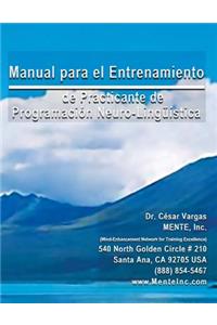 Manual para el Entrenamiento de Practicante de Programacion Neuro-Linguistica