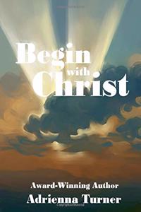 Begin with Christ