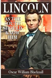 Lincoln as the South Should Know Him