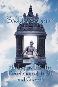 Saddarsanam and An Inquiry into the Revelation of Truth and Oneself