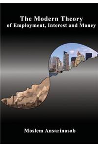 The Modern Theory of Employment, Interest and Money