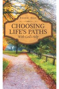 Choosing Life'S Paths