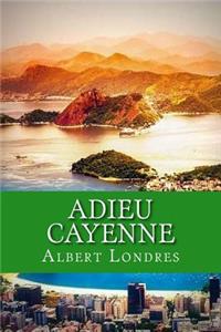 Adieu Cayenne