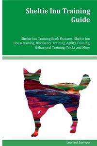 Sheltie Inu Training Guide Sheltie Inu Training Book Features
