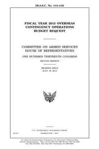 Fiscal year 2015 Overseas Contingency Operations budget request