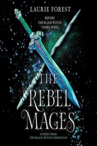 Rebel Mages Lib/E
