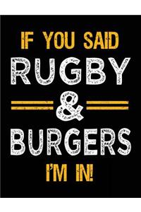 If You Said Rugby & Burgers I'm In