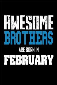 Awesome Brothers Are Born In February