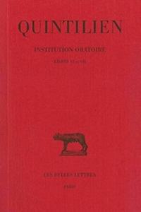 Quintilien, Institution Oratoire: Tome IV: Livres VI-VII