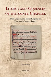 Liturgy and Sequences of the Sainte-Chapelle