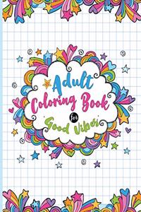Adult Coloring Book For Good Vibes