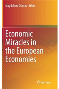 Economic Miracles in the European Economies