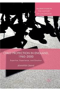 Child Protection in England, 1960-2000
