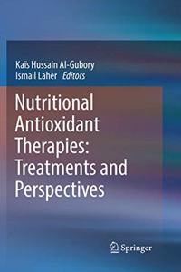 Nutritional Antioxidant Therapies: Treatments and Perspectives