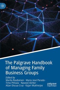 Palgrave Handbook of Managing Family Business Groups