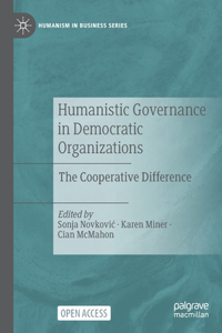 Humanistic Governance in Democratic Organizations