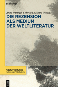 Die Rezension ALS Medium Der Weltliteratur