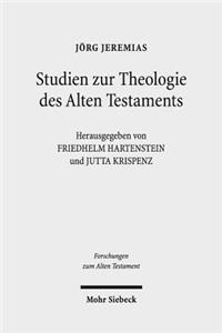 Studien zur Theologie des Alten Testaments