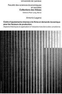 Coûts d'Ajustements Internes À La Firme Et Demande Dynamique Pour Les Facteurs de Production
