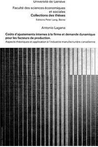 Couts d'ajustements internes a la firme et demande dynamique pour les facteurs de production