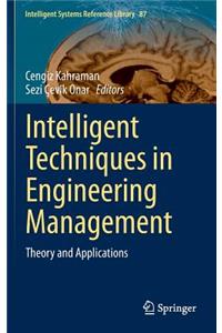 Intelligent Techniques in Engineering Management