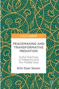 Peacemaking and Transformative Mediation