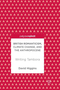 British Romanticism, Climate Change, and the Anthropocene