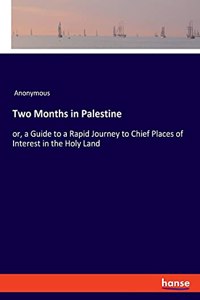 Two Months in Palestine