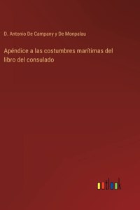 Apéndice a las costumbres marítimas del libro del consulado